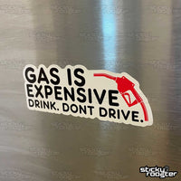 Load image into Gallery viewer, Drink. Don&#39;t Drive. sticker - StickyRooster
