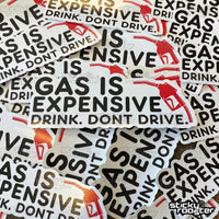 Load image into Gallery viewer, Drink. Don&#39;t Drive. sticker - StickyRooster
