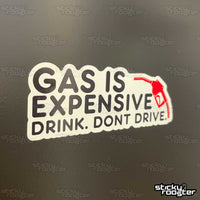 Load image into Gallery viewer, Drink. Don&#39;t Drive. sticker - StickyRooster
