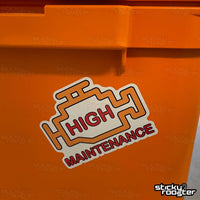 Load image into Gallery viewer, High Maintenance sticker - StickyRooster
