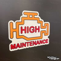 Load image into Gallery viewer, High Maintenance sticker - StickyRooster
