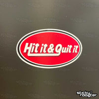 Load image into Gallery viewer, Hit It &amp; Quit It sticker - StickyRooster
