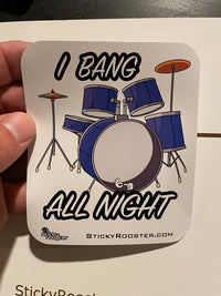 Load image into Gallery viewer, I Bang All Night sticker - StickyRooster
