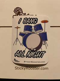 Load image into Gallery viewer, I Bang All Night sticker - StickyRooster
