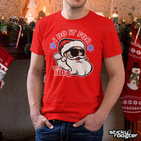 Load image into Gallery viewer, I Do It For The Hos shirt - StickyRooster
