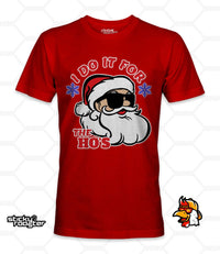 Load image into Gallery viewer, I Do It For The Hos shirt - StickyRooster
