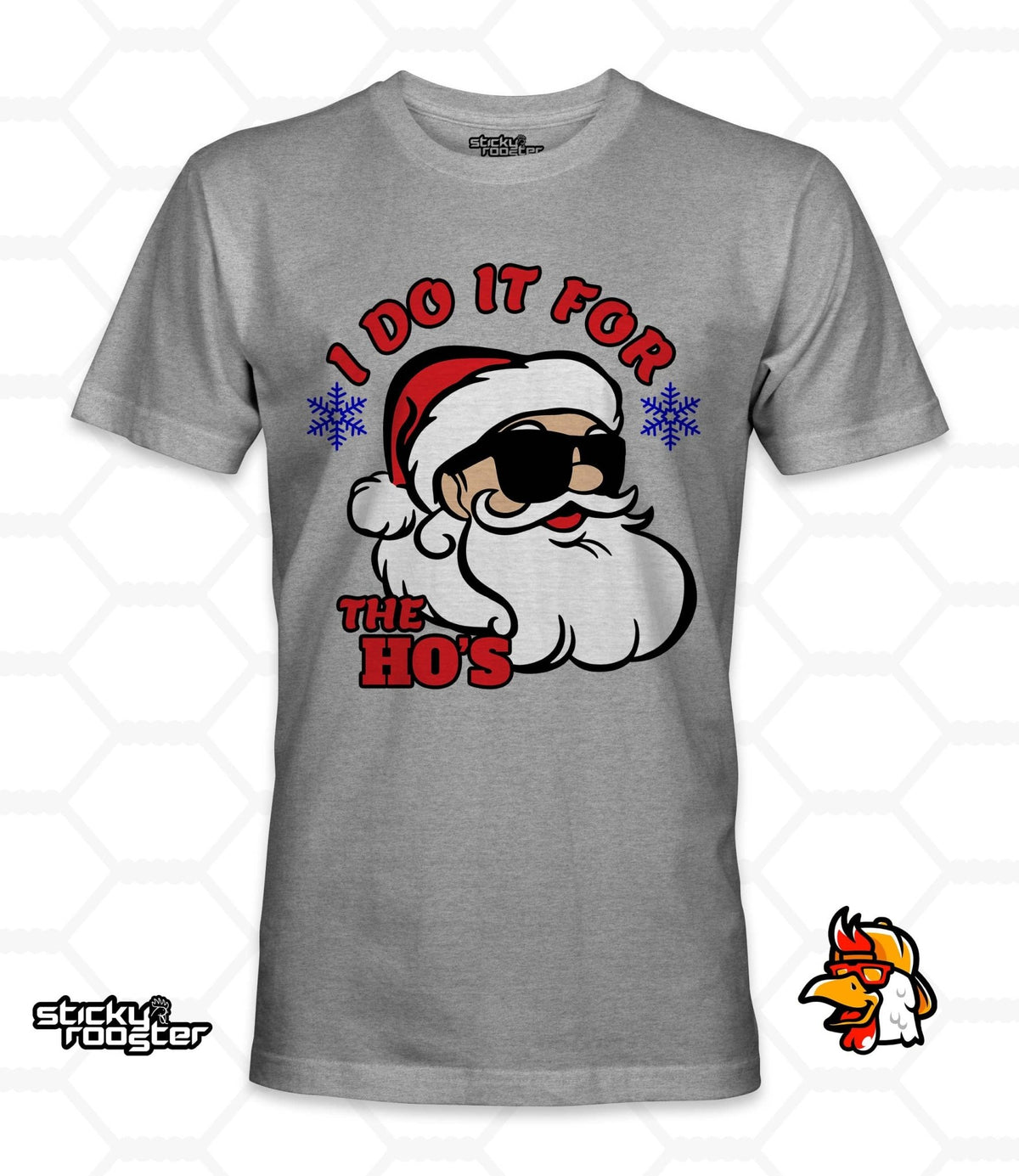 I Do It For The Hos shirt - StickyRooster