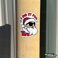Load image into Gallery viewer, I Do It For The Ho&#39;s sticker - StickyRooster
