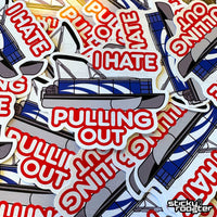 Load image into Gallery viewer, I hate pulling out pontoon boat sticker - StickyRooster
