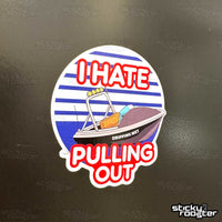 Load image into Gallery viewer, I Hate Pulling Out Speed Boat sticker - StickyRooster
