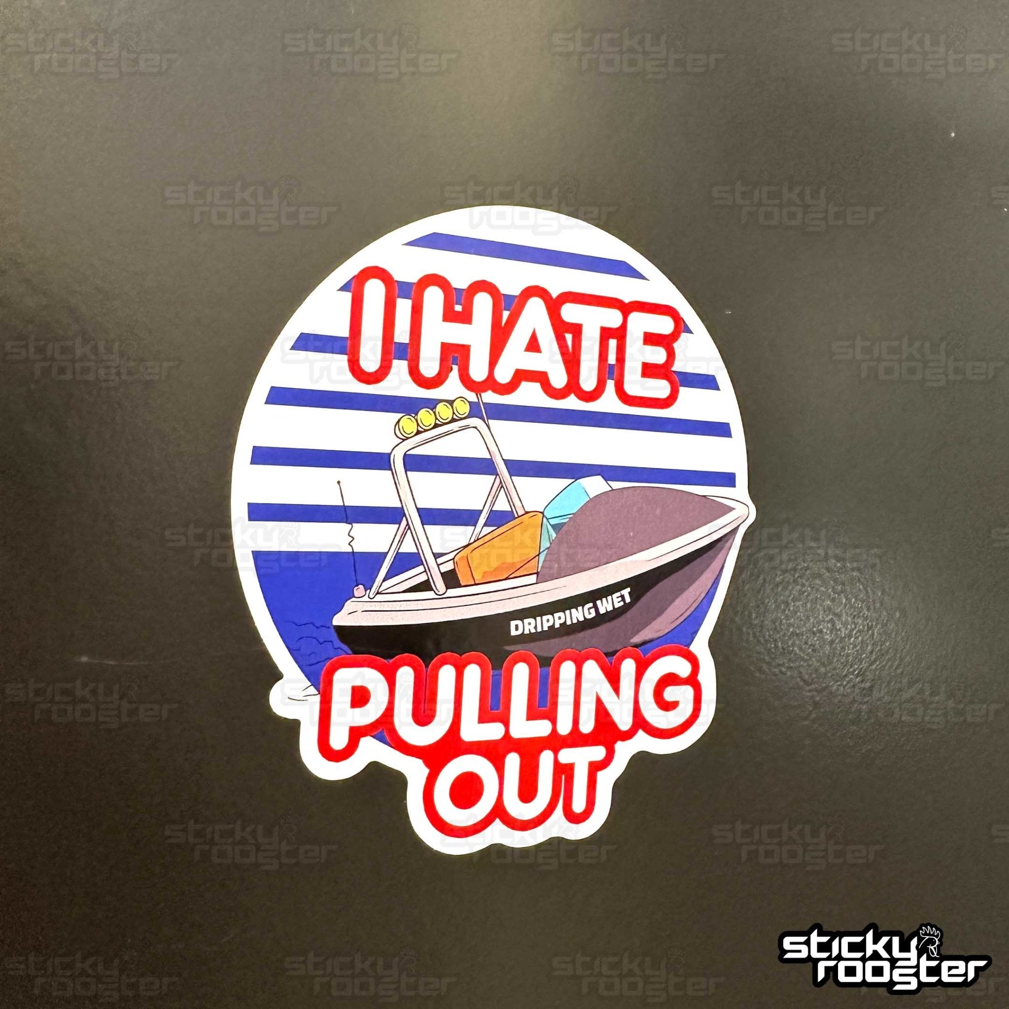 I Hate Pulling Out Speed Boat sticker | StickyRooster