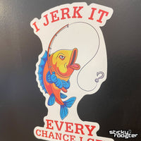 Load image into Gallery viewer, I Jerk It Every Chance I Get Sticker - StickyRooster
