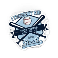 Load image into Gallery viewer, I Teach My Kids to Hit and Steal baseball sticker - StickyRooster
