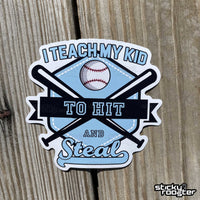 Load image into Gallery viewer, I Teach My Kids to Hit and Steal baseball sticker - StickyRooster
