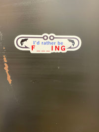Load image into Gallery viewer, I&#39;d rather be f---ing sticker - StickyRooster
