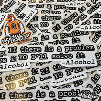 Load image into Gallery viewer, If there is a problem YO I&#39;ll solve it sticker - StickyRooster
