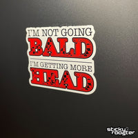Load image into Gallery viewer, I&#39;m not going bald I&#39;m getting more head sticker - StickyRooster
