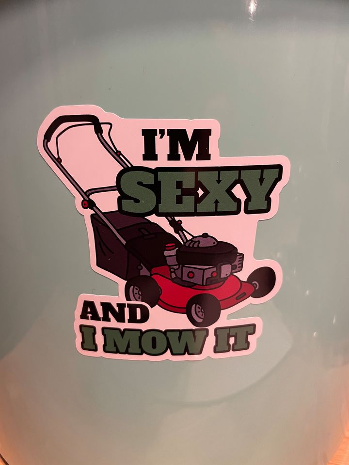 I'm Sexy and I Mow It sticker - StickyRooster