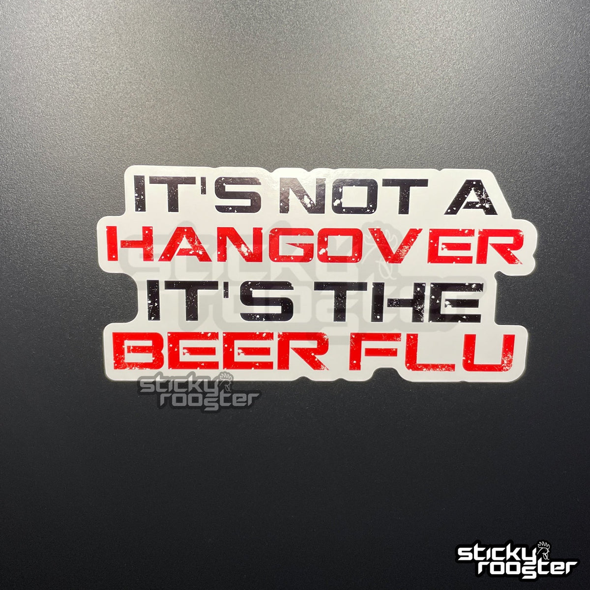 Flou Sticker It's not a hangover, it's the beer flu sticker | StickyRooster