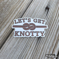 Load image into Gallery viewer, Let&#39;s Get Knotty sticker - StickyRooster
