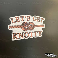 Load image into Gallery viewer, Let&#39;s Get Knotty sticker - StickyRooster
