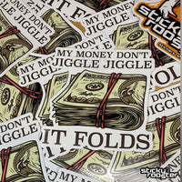 Load image into Gallery viewer, My Money Don&#39;t Jiggle Jiggle sticker - StickyRooster
