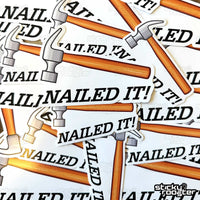 Load image into Gallery viewer, Nailed It sticker - StickyRooster
