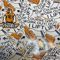 Load image into Gallery viewer, Of Course I workout! beer sticker - StickyRooster
