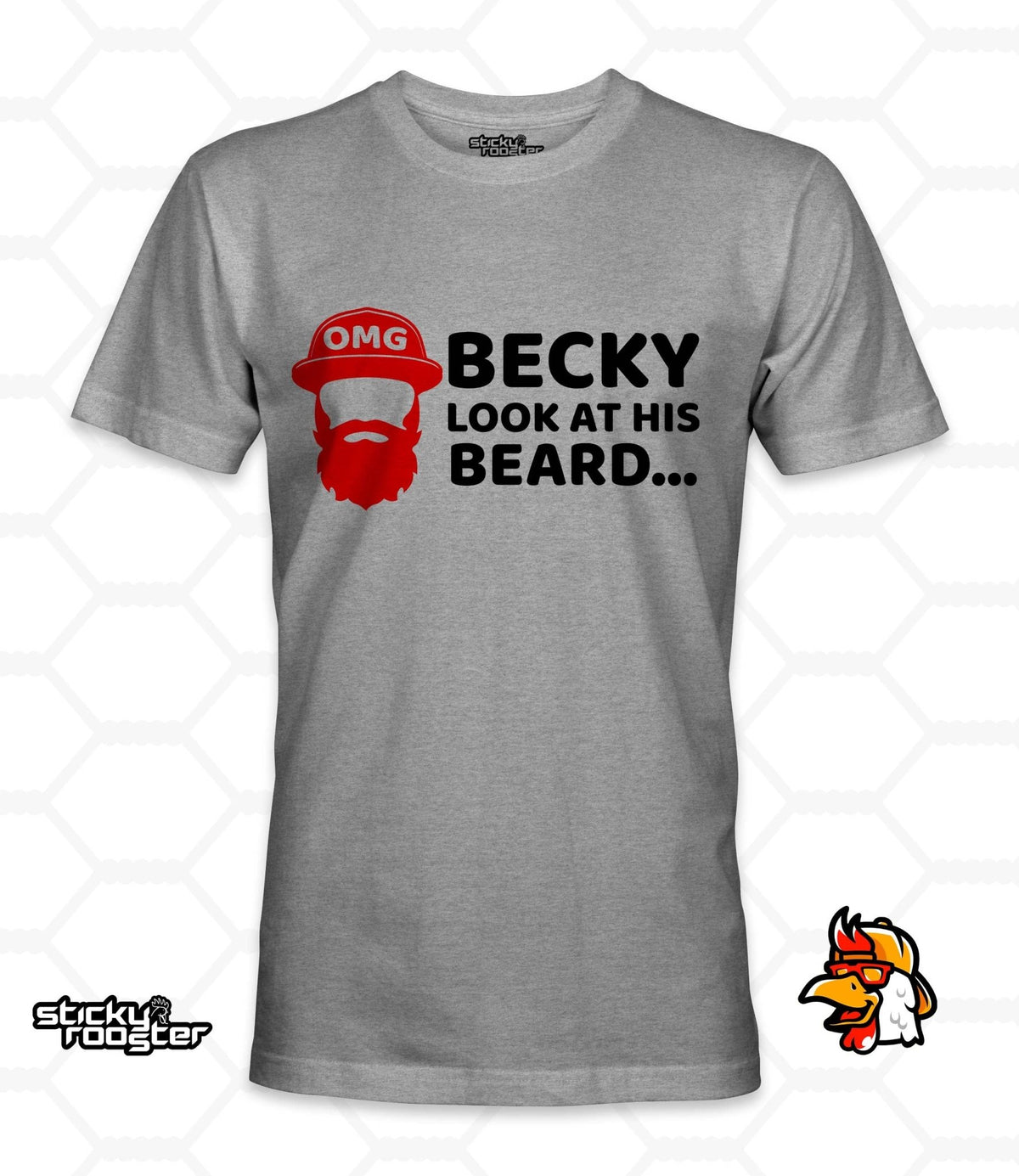 OMG Becky Look At His Beard shirt - StickyRooster