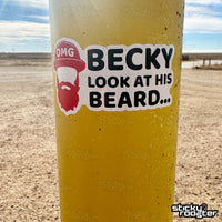 Load image into Gallery viewer, OMG Becky, Look At His Beard sticker - StickyRooster
