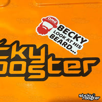 Load image into Gallery viewer, OMG Becky, Look At His Beard sticker - StickyRooster
