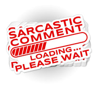 Load image into Gallery viewer, Sarcastic Comment Loading sticker - StickyRooster
