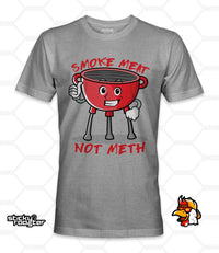 Load image into Gallery viewer, Smoke Meat Not Meth shirt - StickyRooster
