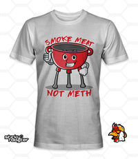 Load image into Gallery viewer, Smoke Meat Not Meth shirt - StickyRooster

