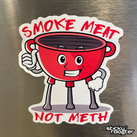 Load image into Gallery viewer, Smoke Meat Not Meth sticker - StickyRooster
