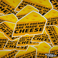 Load image into Gallery viewer, Sweet Dreams are made of cheese sticker - StickyRooster
