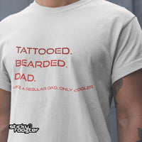 Load image into Gallery viewer, Tattooed. Bearded. Dad. shirt - StickyRooster
