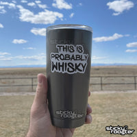 Load image into Gallery viewer, This Is Probably Whisky sticker - StickyRooster
