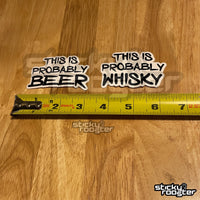 Load image into Gallery viewer, This Is Probably Whisky sticker - StickyRooster
