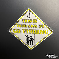 Load image into Gallery viewer, This is your sign to go fishing sticker - StickyRooster
