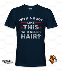 Load image into Gallery viewer, Who Needs Hair shirt - StickyRooster
