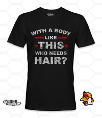 Load image into Gallery viewer, Who Needs Hair shirt - StickyRooster
