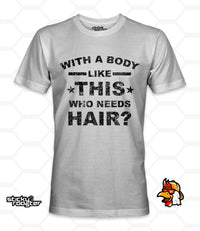Load image into Gallery viewer, Who Needs Hair shirt - StickyRooster
