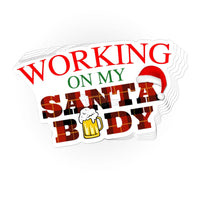 Load image into Gallery viewer, Working On My Santa Body sticker - StickyRooster
