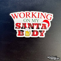 Load image into Gallery viewer, Working On My Santa Body sticker - StickyRooster
