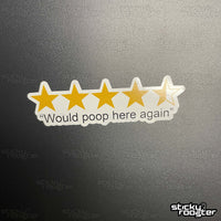 Load image into Gallery viewer, Would poop here again stickers - you get 3! - StickyRooster
