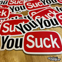 Load image into Gallery viewer, YouSuck sticker - StickyRooster
